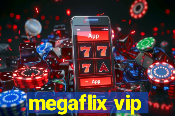 megaflix vip