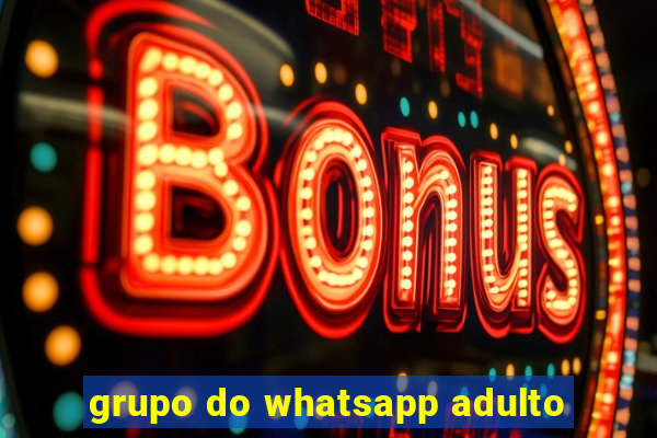 grupo do whatsapp adulto