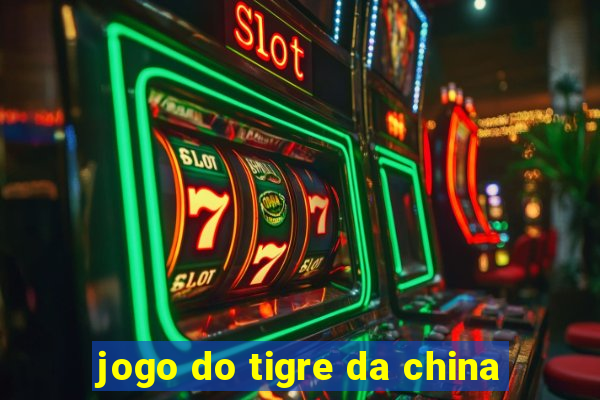 jogo do tigre da china