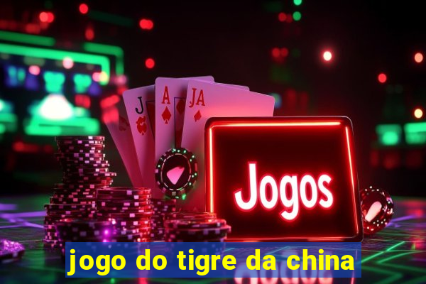 jogo do tigre da china