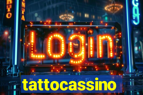 tattocassino