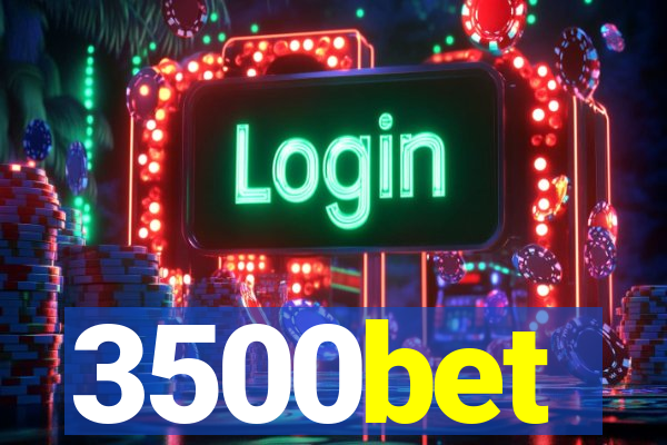 3500bet