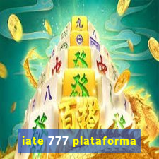 iate 777 plataforma