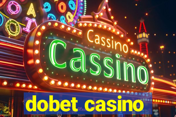 dobet casino