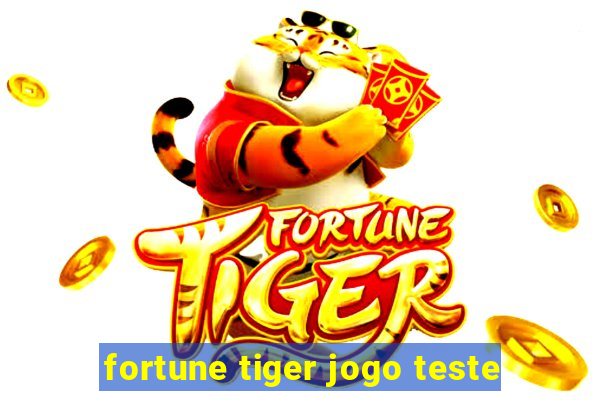 fortune tiger jogo teste