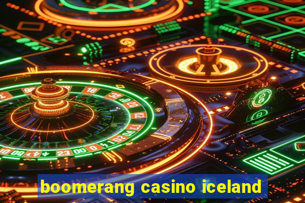 boomerang casino iceland