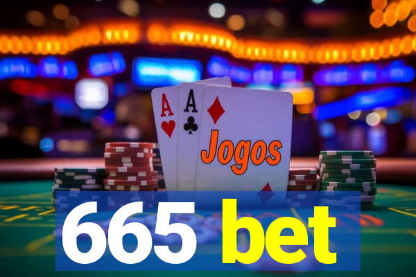 665 bet