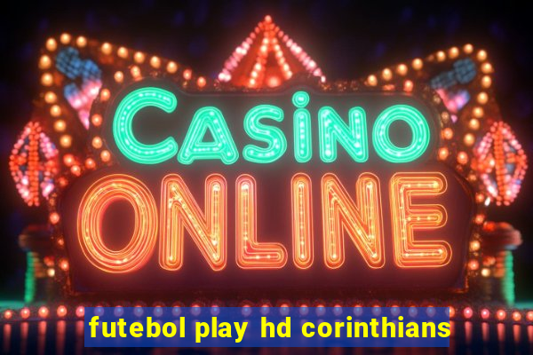 futebol play hd corinthians