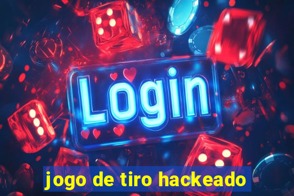 jogo de tiro hackeado