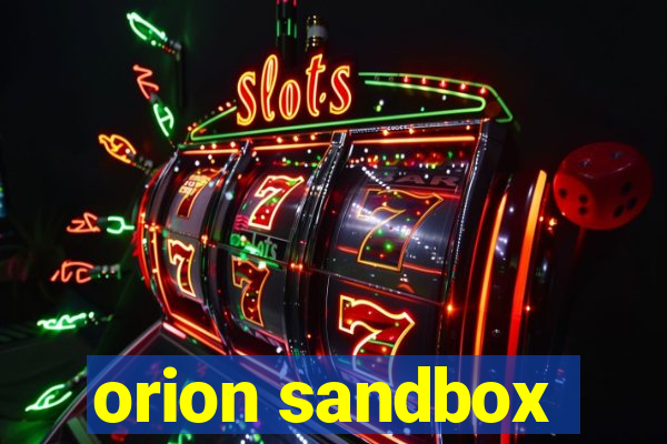 orion sandbox