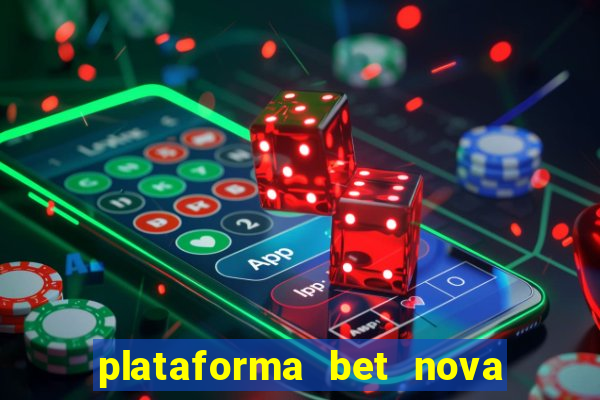 plataforma bet nova pagando no cadastro