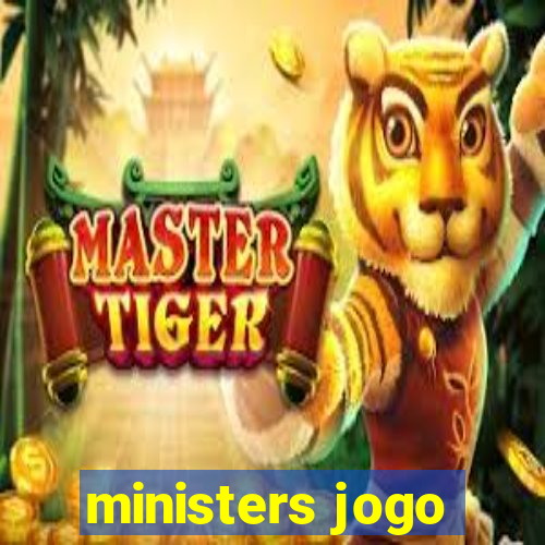 ministers jogo