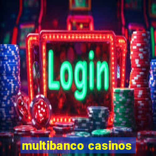 multibanco casinos