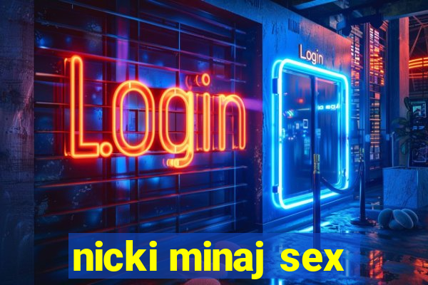 nicki minaj sex