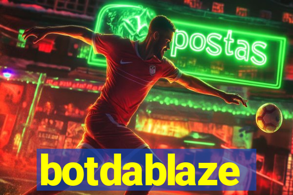 botdablaze