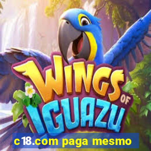 c18.com paga mesmo