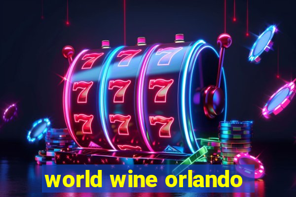 world wine orlando