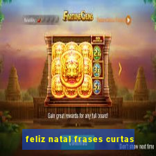 feliz natal frases curtas