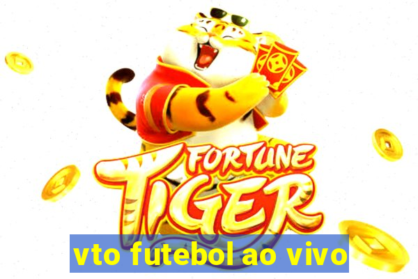 vto futebol ao vivo