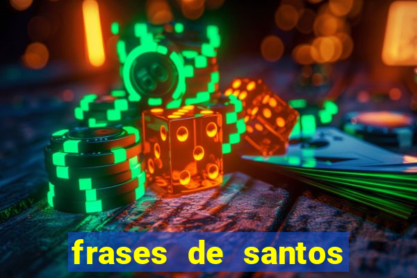 frases de santos sobre musica