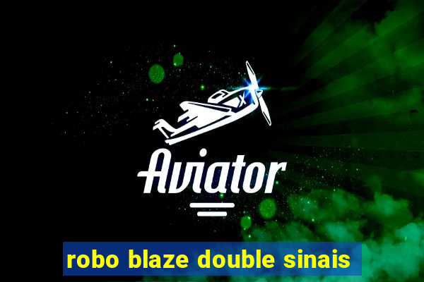 robo blaze double sinais