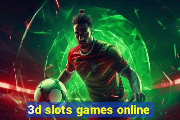 3d slots games online