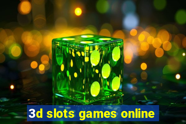 3d slots games online