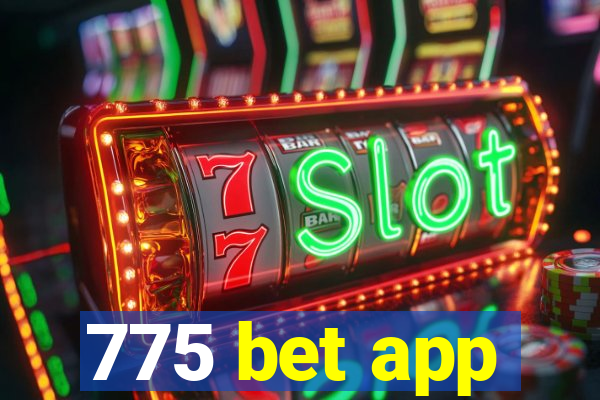 775 bet app