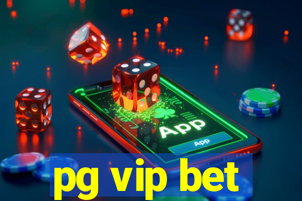 pg vip bet