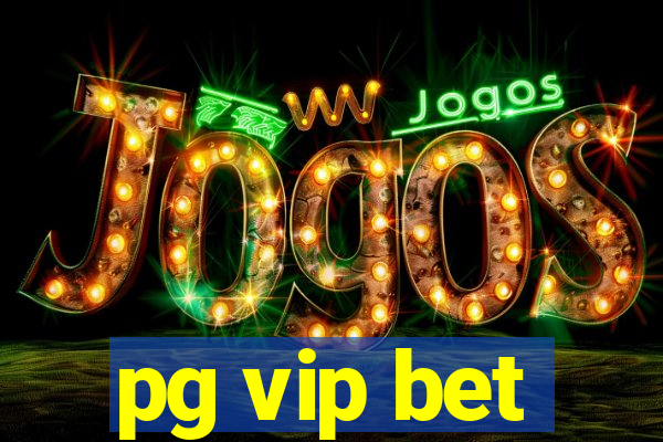 pg vip bet