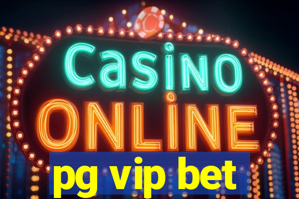 pg vip bet