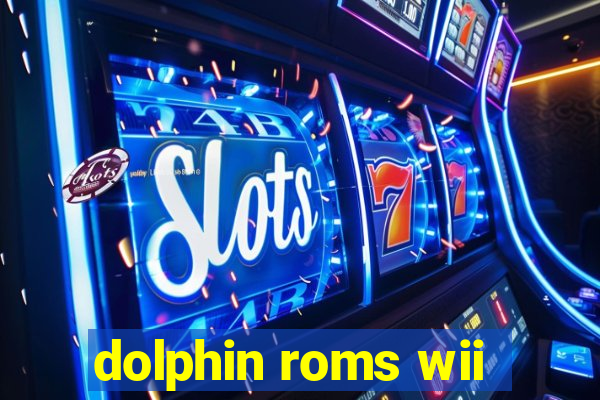 dolphin roms wii