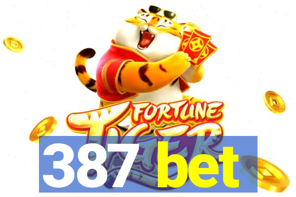 387 bet