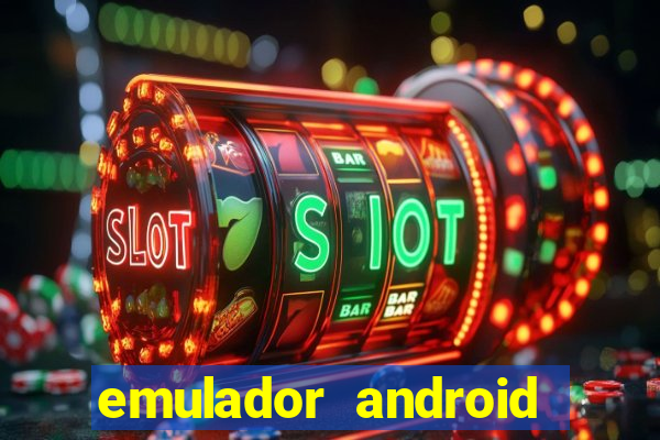 emulador android para pc fraco