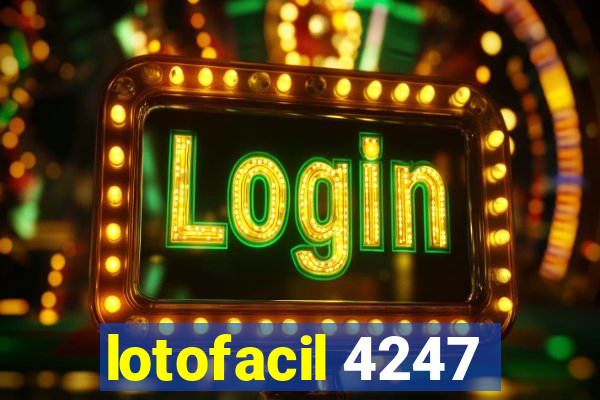 lotofacil 4247