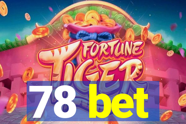 78 bet