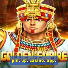 pin. up. casino. app.