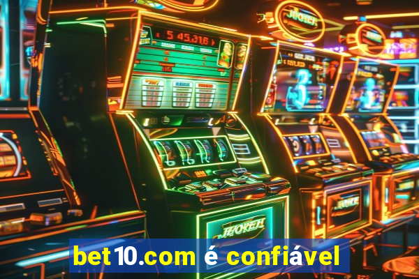 bet10.com é confiável