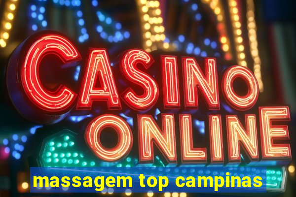 massagem top campinas