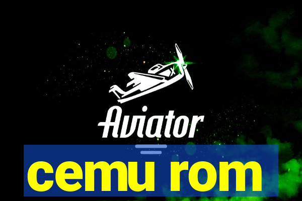 cemu rom