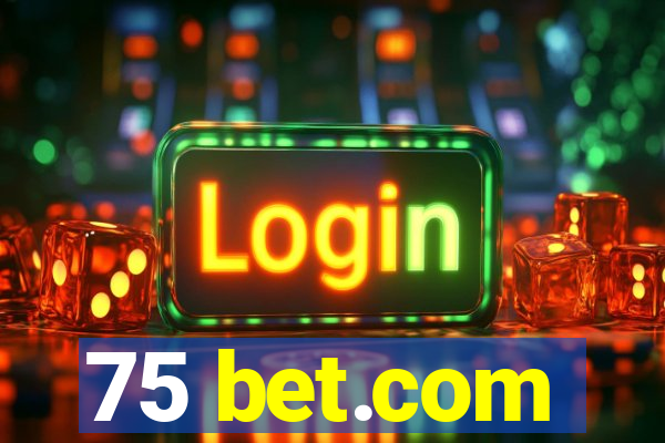 75 bet.com