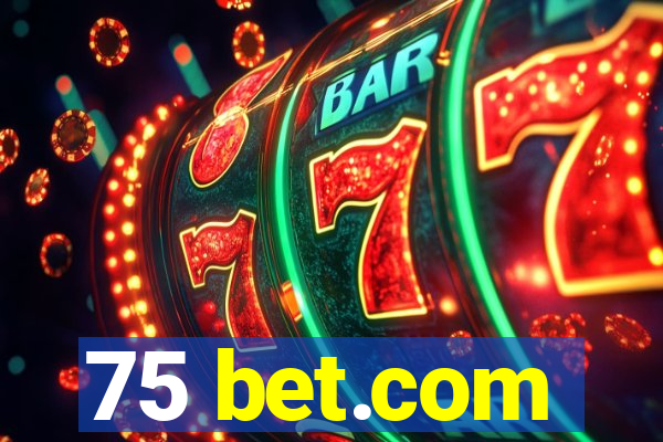 75 bet.com