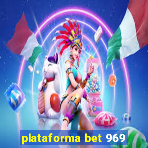 plataforma bet 969