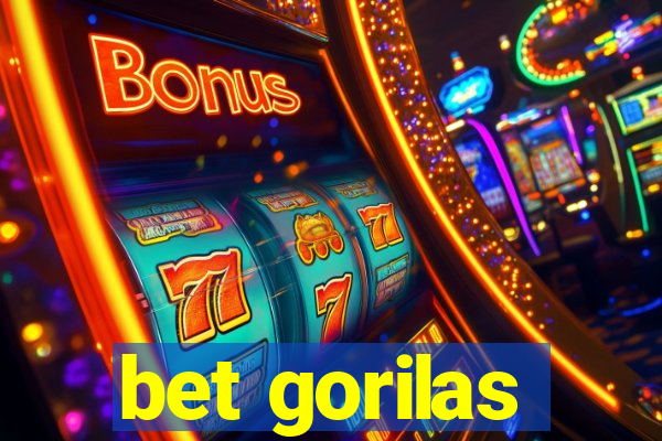 bet gorilas