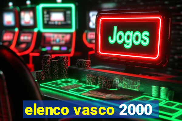 elenco vasco 2000