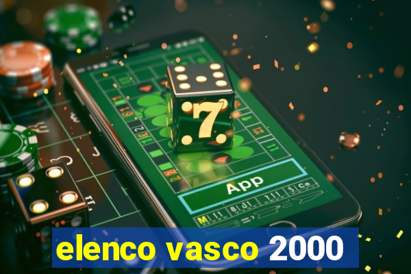 elenco vasco 2000