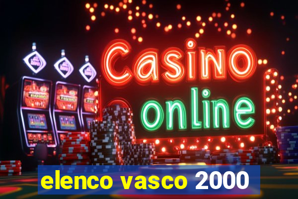 elenco vasco 2000