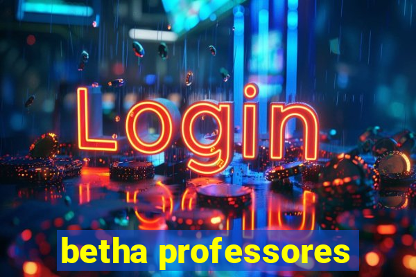 betha professores