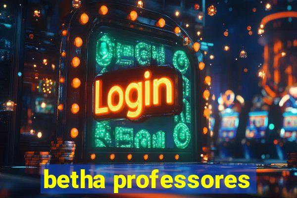 betha professores