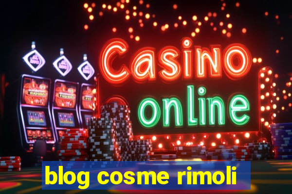 blog cosme rimoli